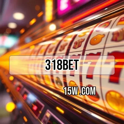 318bet Promoções