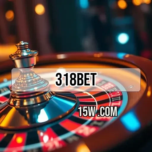 318bet Estratégias de Jogo
